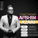 دانلود آهنگ افشین آذری حالت چطوره - 