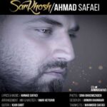 دانلود آهنگ احمد صفایی سر خوش - 