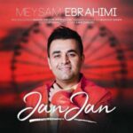 دانلود آهنگ میثم ابراهیمی جان جان - 