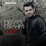 دانلود آهنگ میثم ابراهیمی خواب - 