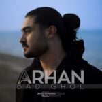 دانلود آهنگ آرهان بد قول - 