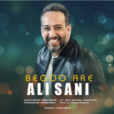 دانلود آهنگ علی سانی بگو آره